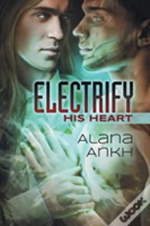 Electrify His Heart