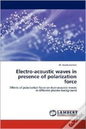 Electro-Acoustic Waves In Presence Of Polarization Force
