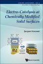 Electro-Catalysis At Chemically Modified Solid Surfaces - Preview