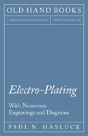 Electro-Plating - With Numerous Engravings And Diagrams - Preview