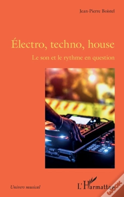 Capa do artigo Électro, Techno, House : Le Son Et Le Rythme En Question
