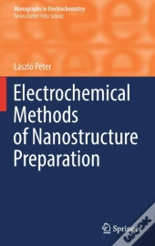 Electrochemical Methods Of Nanostructure Preparation