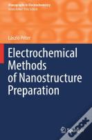 Electrochemical Methods Of Nanostructure Preparation