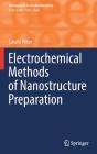 Electrochemical Methods Of Nanostructure Preparation - Preview