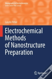 Electrochemical Methods Of Nanostructure Preparation
