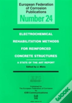 Electrochemical Rehabilitation Methods For Reinforced Concrete Structures