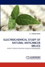 Electrochemical Study Of Natural Anticancer Drugs - Preview