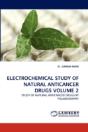 Electrochemical Study Of Natural Anticancer Drugs Volume 2 - Preview