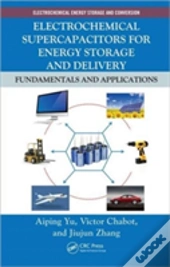 Electrochemical Supercapacitors For Energy Storage And Delivery