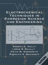 Electrochemical Techniques In Corrosion Science And Engineering