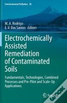 Electrochemically Assisted Remediation Of Contaminated Soils
