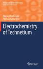 Electrochemistry Of Technetium - Preview