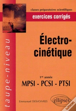 Capa do artigo Electrocinétique - 1re Année Mpsi-Pcsi-Ptsi - Exercices Corrigés