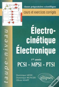 Capa do artigo Électrocinétique - Électronique Pcsi-Mpsi-Ptsi - Cours Et Exercices Corrigés