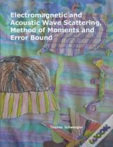 Electromagnetic And Acoustic Wave Scattering, Method Of Moments And Error Bound