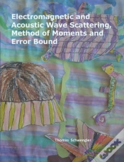 Capa do artigo Electromagnetic And Acoustic Wave Scattering, Method Of Moments And Error Bound