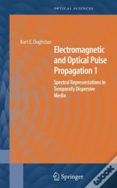 Electromagnetic And Optical Pulse Propagation 1