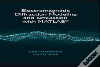 Electromagnetic Diffraction Modeling And Simulation With Matlab