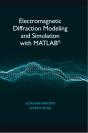 Electromagnetic Diffraction Modeling And Simulation With Matlab - Preview