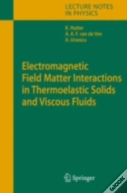 Capa do artigo Electromagnetic Field Matter Interactions In Thermoelasic Solids And Viscous Fluids