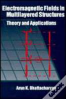 Electromagnetic Fields In Multilayered Structures