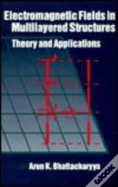 Electromagnetic Fields In Multilayered Structures