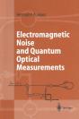 Electromagnetic Noise And Quantum Optical Measurements - Preview