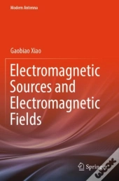 Electromagnetic Sources And Electromagnetic Fields