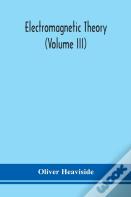 Electromagnetic Theory (Volume Iii)
