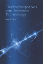 Electromagnetics And Antenna Technology - Preview