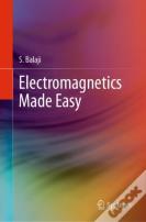 Electromagnetics Made Easy