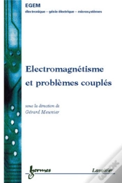 Capa do artigo Electromagnétisme Et Problèmes Couplés : Électromagnétisme Et Éléments Finis 3