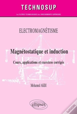 Capa do artigo Électromagnétisme ; Magnétostatique Et Induction ; Cours, Applications Et Exercices Corrigés