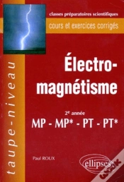 Capa do artigo Électromagnétisme Mp-Mp*-Pt-Pt* - Cours Et Exercices Corrigés
