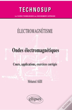 Capa do artigo Électromagnétisme - Ondes Électromagnétiques - Cours, Applications, Exercices Corrigés
