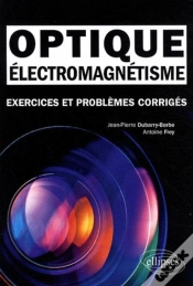 Capa do artigo Électromagnétisme - Optique. Exercices Et Problèmes Corrigés Mpsi-Pcsi-Ptsi - Licence
