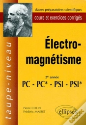 Capa do artigo Électromagnétisme Pc-Pc*-Psi-Psi* - Cours Et Exercices Corrigés