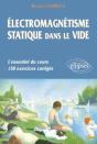 Électromagnétisme Statique Dans Le Vide - L'Essentiel Du Cours, 150 Exercices Corrigés - Preview