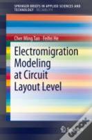 Electromigration Modeling At Circuit Layout Level