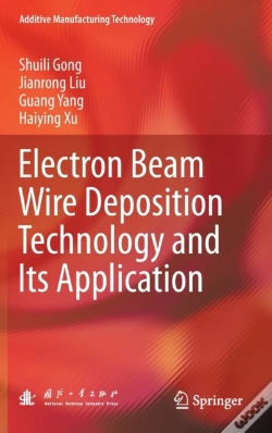 Capa do artigo Electron Beam Wire Deposition Technology And Its Application