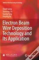 Electron Beam Wire Deposition Technology And Its Application