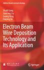 Electron Beam Wire Deposition Technology And Its Application - Preview