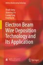 Electron Beam Wire Deposition Technology And Its Application - Preview