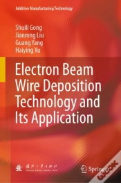 Capa do artigo Electron Beam Wire Deposition Technology And Its Application