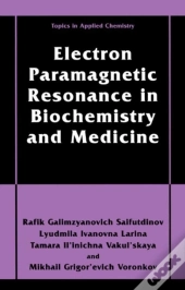 Electron Paramagnetic Resonance In Biochemistry And Medicine