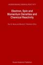 Electron, Spin And Momentum Densities And Chemical Reactivity - Preview