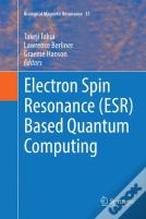 Electron Spin Resonance (Esr) Based Quantum Computing