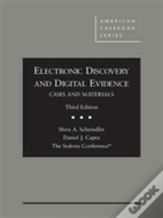 Electronic Discovery And Digital Evidence, Cases And Materials