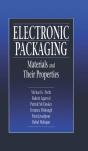 Electronic Packaging Materials And Their Properties - Preview