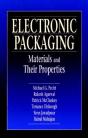 Electronic Packaging Materials And Their Properties - Preview